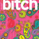 Illustration for article titled The Struggles Of Bitch Magazine Are Neither Surprising Nor New
